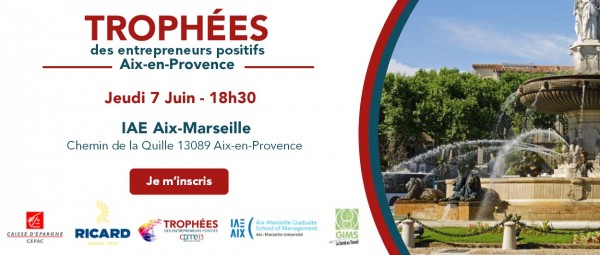 Inscrivez-vous aux Trophées des entrepreneurs positifs d'Aix-en-Provence !